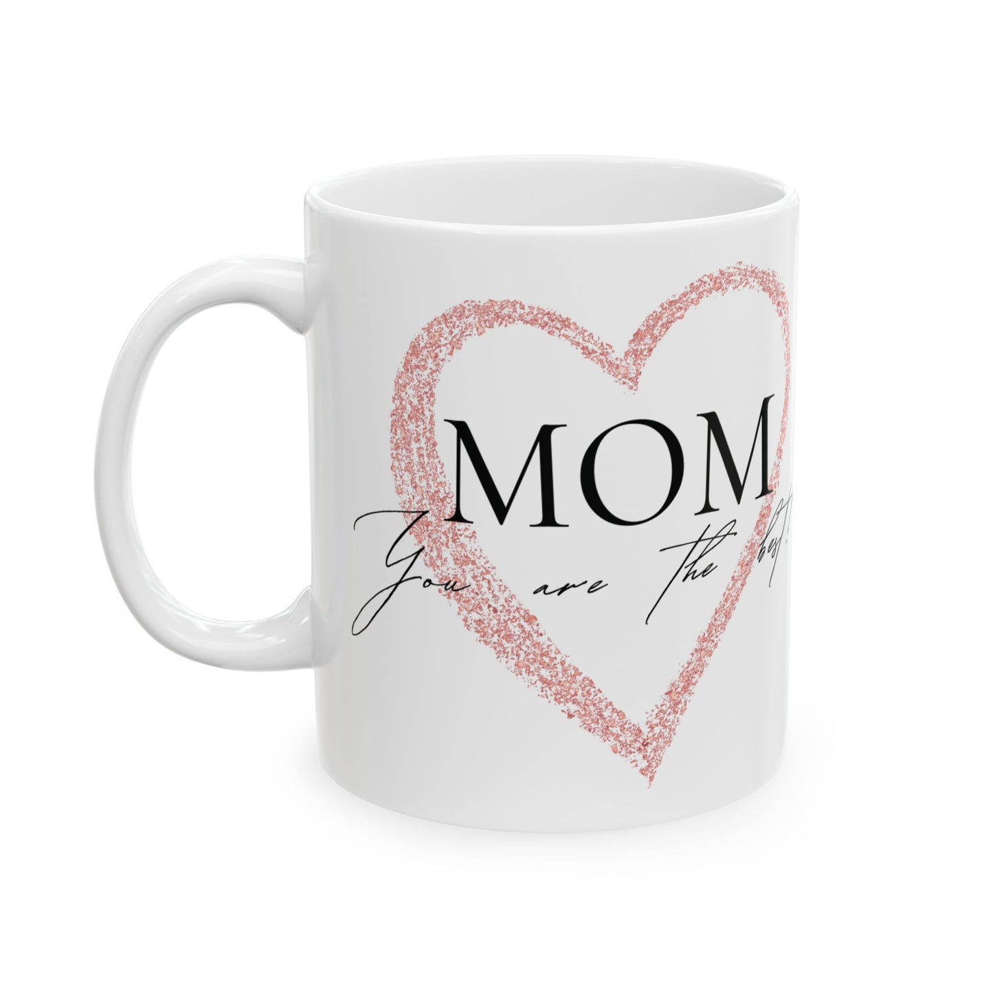 Mom Heart Mug, The Best Gift for Mother's Day, Birthdays,gift for mom, mother's day mug, ceramic mug, coffee lover gift, minimalist mug