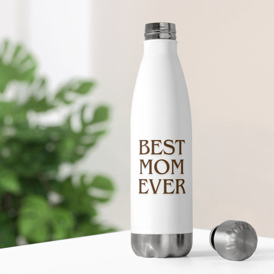 custom water bottle, Best Mom Ever waterbottle - Perfect Gift for Mother's Day & Everyday Use, engraved gifts, christmas gifts, bridesmaid gift