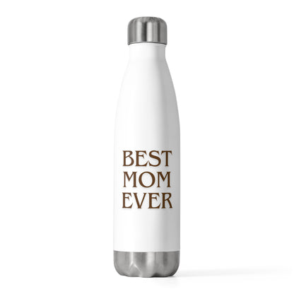 custom water bottle, Best Mom Ever waterbottle - Perfect Gift for Mother's Day & Everyday Use, engraved gifts, christmas gifts, bridesmaid gift